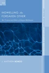 Cover of Indwelling the Forsaken Other