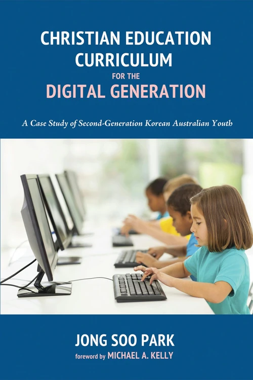 Cover of Christian Education Curriculum for the Digital Generation