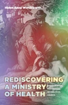 Cover of Rediscovering a Ministry of Health