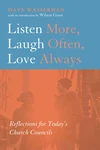 Cover of Listen More, Laugh Often, Love Always