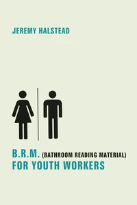 Cover of B.R.M. (Bathroom Reading Material) for Youth Workers