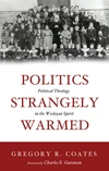 Cover of Politics Strangely Warmed