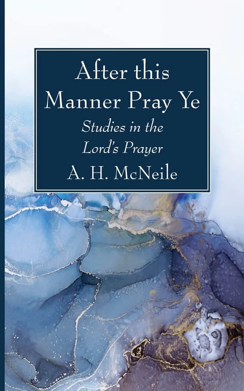 Cover of After this Manner Pray Ye