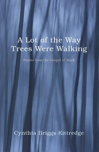 Cover of A Lot of the Way Trees Were Walking