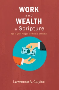Cover of Work and Wealth in Scripture