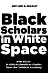 Cover of Black Scholars in White Space
