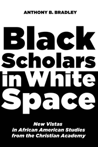 Cover of Black Scholars in White Space