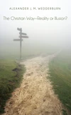 Cover of The Christian Way—Reality or Illusion?