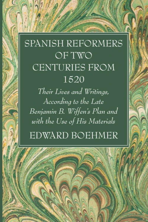 Cover of Spanish Reformers of Two Centuries from 1520, Third Volume