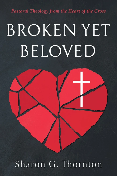 Cover of Broken yet Beloved