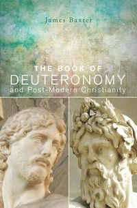 Cover of The Book of Deuteronomy and Post-modern Christianity