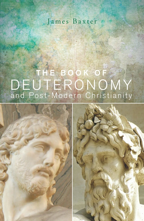 Cover of The Book of Deuteronomy and Post-modern Christianity