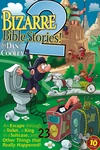 Cover of Bizarre Bible Stories 2