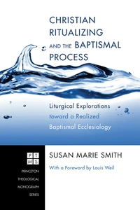 Cover of Christian Ritualizing and the Baptismal Process