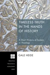 Cover of Timeless Truth in the Hands of History