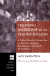 Cover of Emerging Leadership in the Pauline Mission