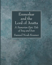 Cover of Enmerkar and the Lord of Aratta