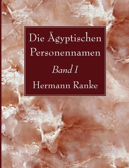 Cover of Die Ägyptischen Personennamen, Band I