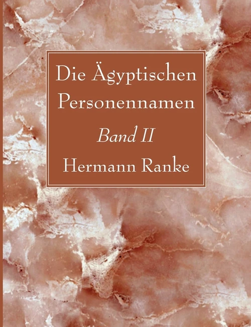 Cover of Die Ägyptischen Personennamen, Band II