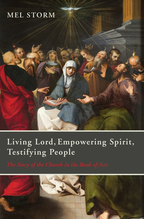 Cover of Living Lord, Empowering Spirit, Testifying People