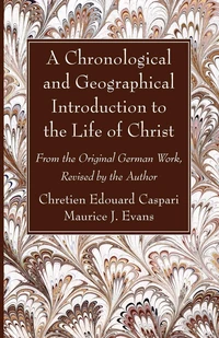 Cover of A Chronological and Geographical Introduction to the Life of Christ