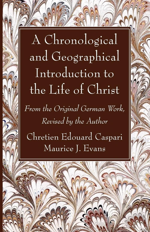 Cover of A Chronological and Geographical Introduction to the Life of Christ