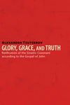 Cover of Glory, Grace, and Truth