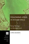 Cover of Following Jesus in Invaded Space