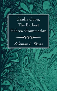 Cover of Saadia Gaon, The Earliest Hebrew Grammarian