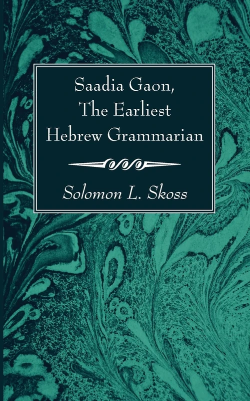 Cover of Saadia Gaon, The Earliest Hebrew Grammarian
