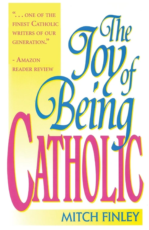 Cover of The Joy of Being Catholic