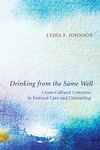 Cover of Drinking from the Same Well
