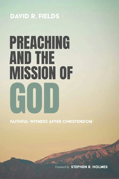 Cover of Preaching and the Mission of God