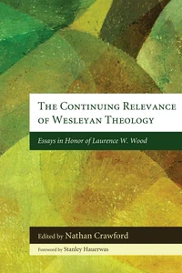 Cover of The Continuing Relevance of Wesleyan Theology