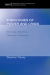 Cover of Theologies of Power and Crisis