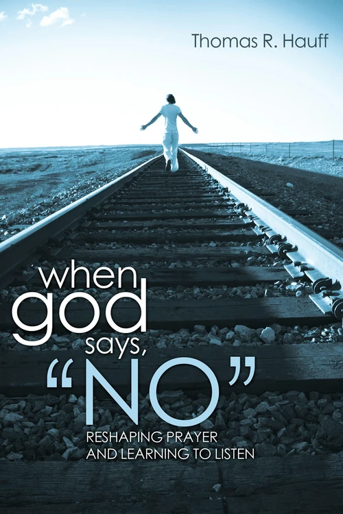 Cover of When God Says, “No”