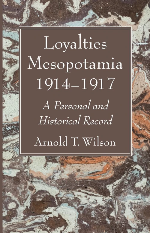 Cover of Loyalties Mesopotamia 1914–1917