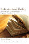 Cover of An Immigration of Theology