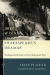 Cover of Deep Wisdom from Shakespeare’s Dramas