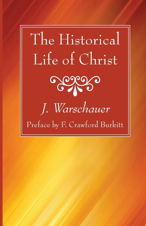 Cover of The Historical Life of Christ