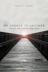 Cover of We Answer to Another