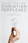 Cover of Guide for the Christian Perplexed