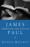 Cover of James through the Eyes of Paul
