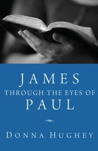 Cover of James through the Eyes of Paul
