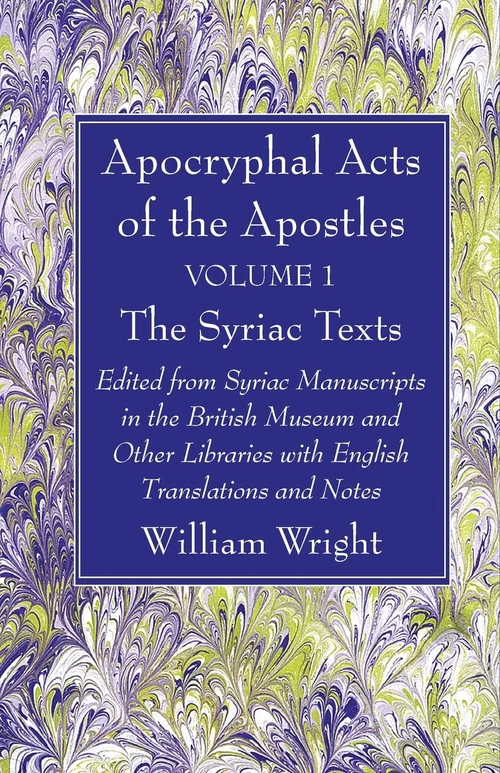 Cover of Apocryphal Acts of the Apostles, Volume 1 The Syriac Texts