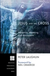 Cover of Jesus and the Cross