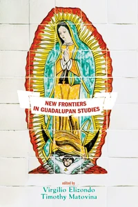 Cover of New Frontiers in Guadalupan Studies
