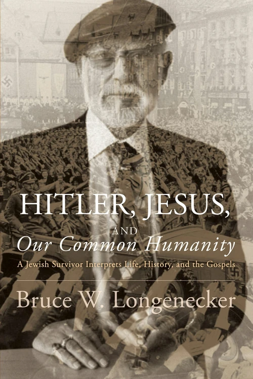 Cover of Hitler, Jesus, and Our Common Humanity