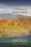 Cover of Milton’s Inward Liberty