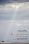 Cover of Liberating Mission in Mozambique